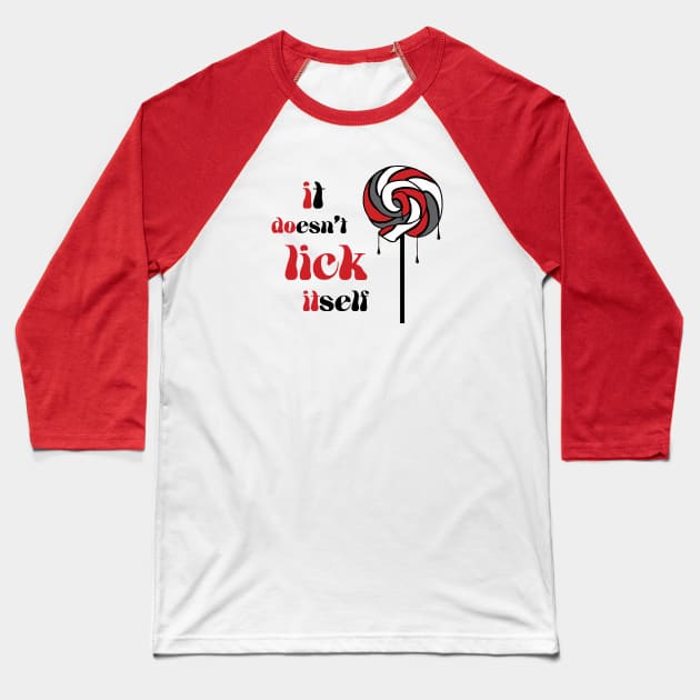 Lick It Baseball T-Shirt by dbptees